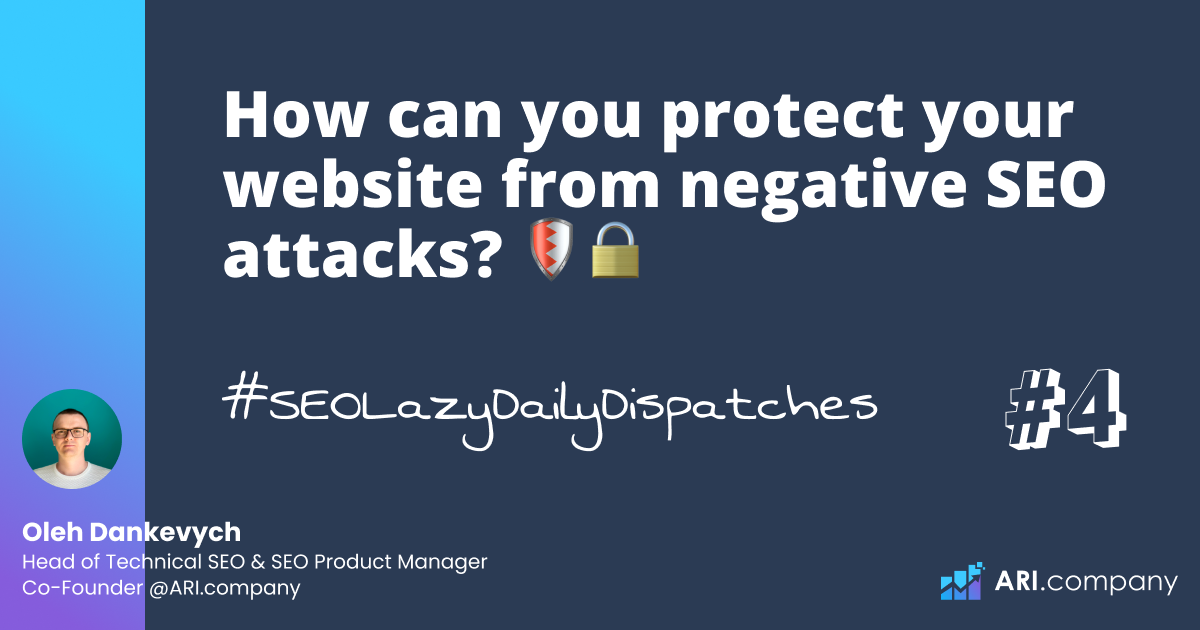 How can you protect your website from negative SEO attacks?