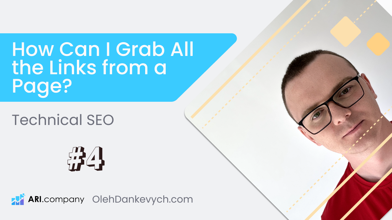 Technical SEO (#4): How Can I Grab All the Links from a Page?