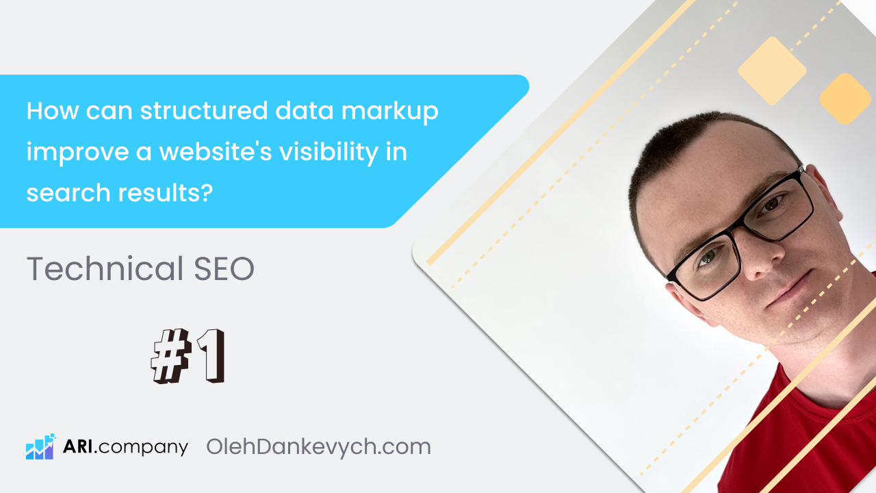 Technical SEO (#1): How can structured data markup improve a website’s visibility in search results?