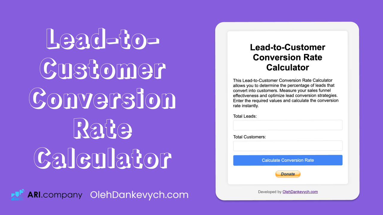 Lead-to-Customer Conversion Rate Calculator by OlehDankevych.com