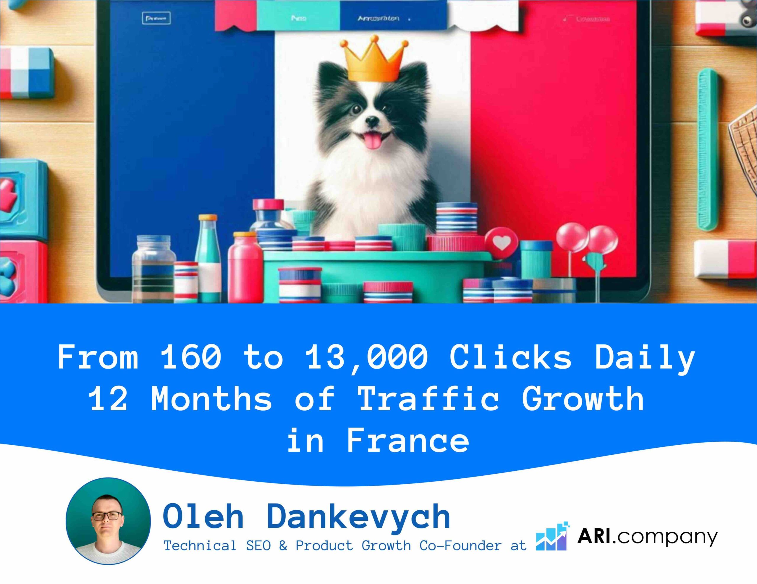 From 160 to 13000 Clicks Daily 12 Months of Traffic Growth in France